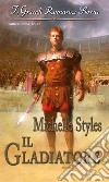 Il gladiatore: I Grandi Romanzi Storici. E-book. Formato EPUB ebook