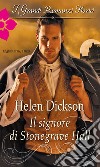 Il Signore di Stonegrave Hall: I Grandi Romanzi Storici. E-book. Formato EPUB ebook