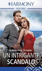 Un intrigante scandalo: Harmony Destiny. E-book. Formato EPUB ebook