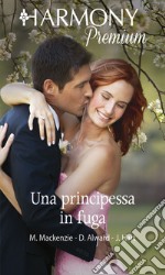 Una principessa in fuga: Harmony Premium. E-book. Formato EPUB ebook