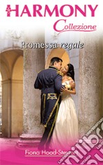 Promessa regale. E-book. Formato EPUB ebook