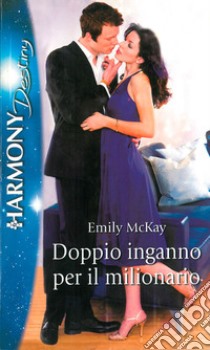 Doppio inganno per il milionario. E-book. Formato EPUB ebook di Emily McKay