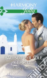 Baci sotto il sole greco. E-book. Formato EPUB ebook