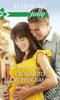 Un marito fuori programma. E-book. Formato EPUB ebook di Michelle Douglas