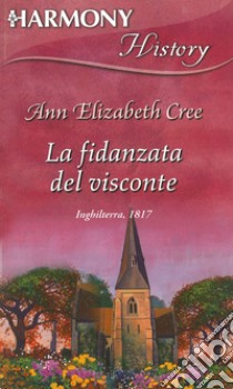 La fidanzata del visconte. E-book. Formato EPUB ebook di Ann elizabeth Cree