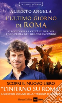 L'ultimo giorno di Roma. E-book. Formato EPUB ebook di Alberto Angela