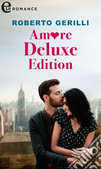 Amore Deluxe Edition (eLit): eLit. E-book. Formato EPUB ebook