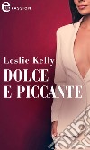 Dolce e piccante (eLit): eLit. E-book. Formato EPUB ebook