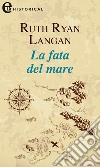 La fata del mare (eLit): eLit. E-book. Formato EPUB ebook