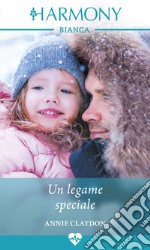 Un legame speciale: Harmony Bianca. E-book. Formato EPUB ebook