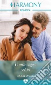 Il mio sogno sei tu: Harmony Bianca. E-book. Formato EPUB ebook