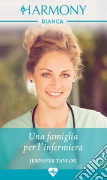 Una famiglia per l'ostetrica: Harmony Bianca. E-book. Formato EPUB ebook di Deanne Anders