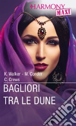 Bagliori tra le dune: Harmony Maxi. E-book. Formato EPUB ebook