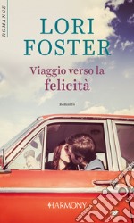 Viaggio verso la felicità: Harmony Romance. E-book. Formato EPUB ebook