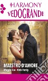 Maestro d'amore: Harmony Vedogrande. E-book. Formato EPUB ebook