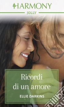 Ricordi di un amore: Harmony Jolly. E-book. Formato EPUB ebook di Ellie Darkins