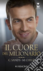 Il cuore del milionario: HarmonyMy Dream. E-book. Formato EPUB ebook