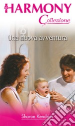 Una nuova avventura: Harmony Collezione. E-book. Formato EPUB ebook