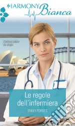 Le regole dell'infermiera: Harmony Bianca. E-book. Formato EPUB ebook