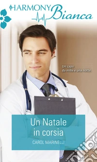 Un Natale in corsia: Harmony Bianca. E-book. Formato EPUB ebook
