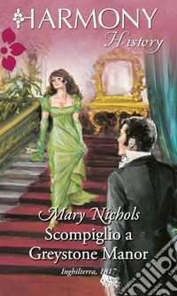 Scompiglio a Greystone Manor: Harmony History. E-book. Formato EPUB ebook