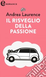 Il risveglio della passione (eLit): eLit. E-book. Formato EPUB ebook