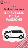 Il risveglio della passione (eLit): eLit. E-book. Formato EPUB ebook