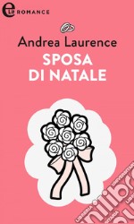 Sposa di Natale (eLit): eLit. E-book. Formato EPUB ebook