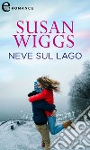 Neve sul lago (eLit): eLit. E-book. Formato EPUB ebook