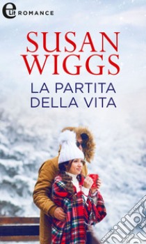 La partita della vita (eLit): eLit. E-book. Formato EPUB ebook di Susan Wiggs