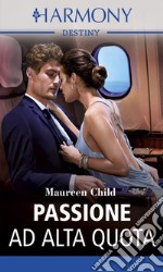 Passione ad alta quota. E-book. Formato EPUB ebook