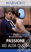 Passione ad alta quota. E-book. Formato EPUB ebook