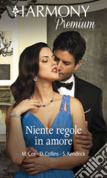 Niente regole in amore: Una deliziosa passione | Debito di passione | Le tentazioni della governante. E-book. Formato EPUB ebook di Maggie Cox