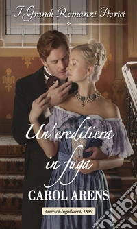 Un'ereditiera in fuga. E-book. Formato EPUB ebook