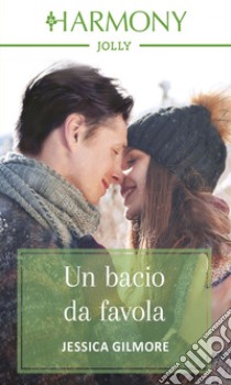 Un bacio da favola. E-book. Formato EPUB ebook di Jessica Gilmore