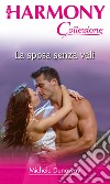 La sposa senza veli: Harmony Collezione. E-book. Formato EPUB ebook di Michele Dunaway