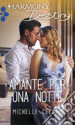 Amante per una notte: Harmony Destiny. E-book. Formato EPUB ebook