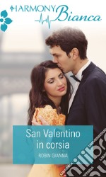 San Valentino in corsia: Harmony Bianca. E-book. Formato EPUB ebook