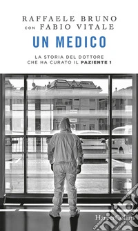 Un medico: La storia del dottore che ha curato il paziente 1. E-book. Formato EPUB ebook