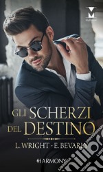 Gli scherzi del destino: Harmony My Dream. E-book. Formato EPUB ebook