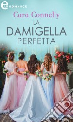 La damigella perfetta (eLit). E-book. Formato EPUB ebook