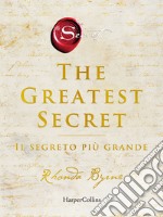 The Greatest Secret: Il segreto più grande: Il segreto più grande. E-book. Formato EPUB ebook