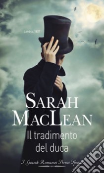 Il tradimento del duca: I Grandi Romanzi Storici Special. E-book. Formato EPUB ebook di Sarah Maclean