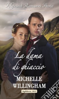 La dama di ghiaccio: I Grandi Romanzi Storici. E-book. Formato EPUB ebook di Michelle Willingham