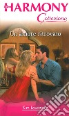 Un amore ritrovato: Harmony Collezione. E-book. Formato EPUB ebook