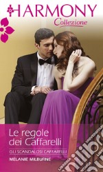 Le regole dei Caffarelli: Harmony Collezione. E-book. Formato EPUB ebook