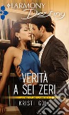 Verità a sei zeri: Harmony Destiny. E-book. Formato EPUB ebook