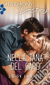 Nella tana del capo: Harmony Destiny. E-book. Formato EPUB ebook