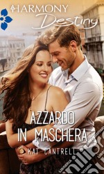 Azzardo in maschera: Harmony Destiny. E-book. Formato EPUB