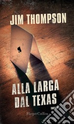 Alla larga dal Texas. E-book. Formato EPUB ebook